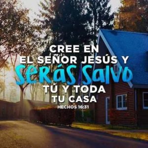 Cree en el Señor Jesús ...