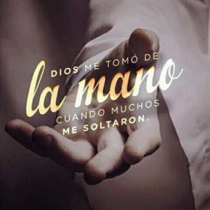 Dios me tomó de la mano ...